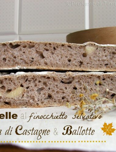 Pagnottelle al Finocchietto selvatico con Farina di Castagne e Ballotte