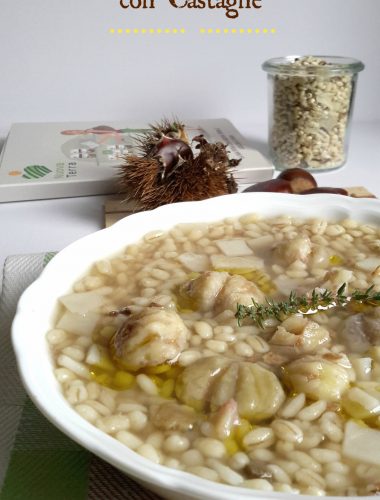 MINESTRA d’ORZO e FUNGHI PORCINI con PATATE E CASTAGNE