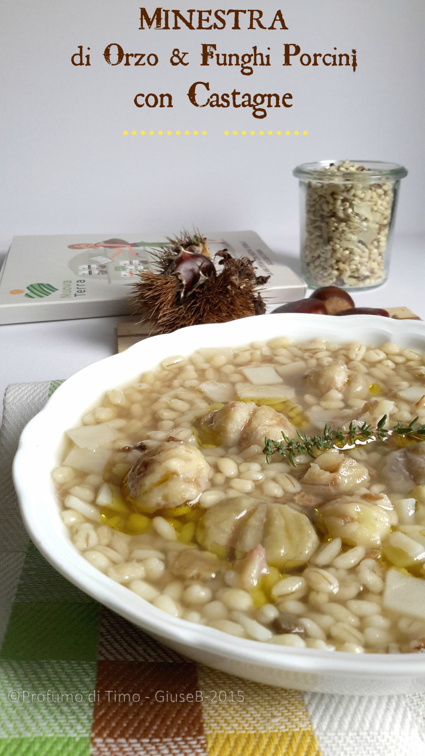 MINESTRA d’ORZO e FUNGHI PORCINI con PATATE E CASTAGNE