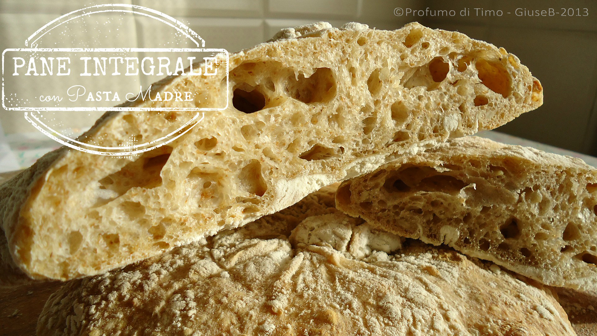 PANE INTEGRALE con Pasta Madre. Alveolatissimo !!!