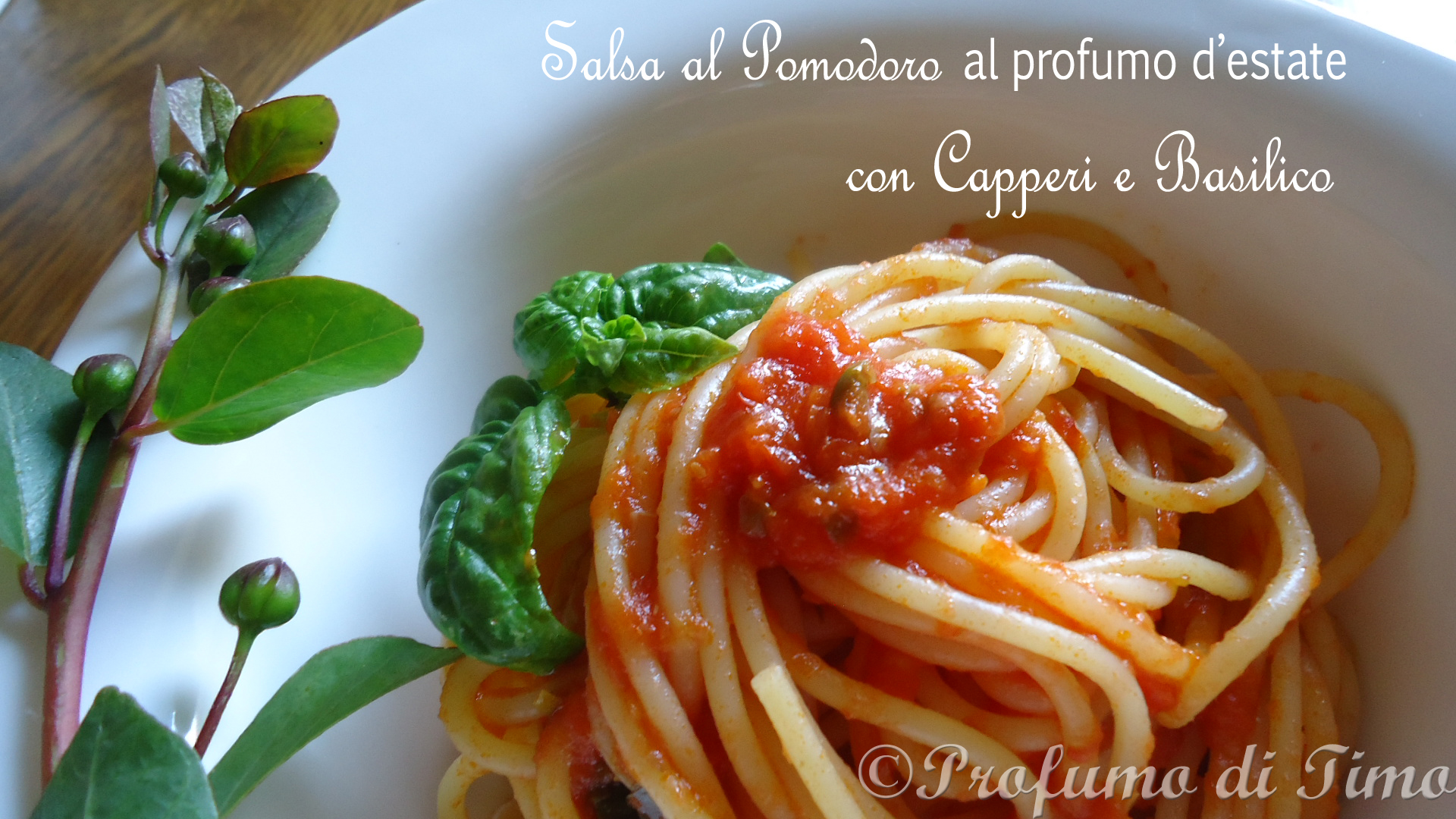 Salsa al Pomodoro al profumo d’estate con Capperi e Basilico & Bloggalline in Tour a Firenze